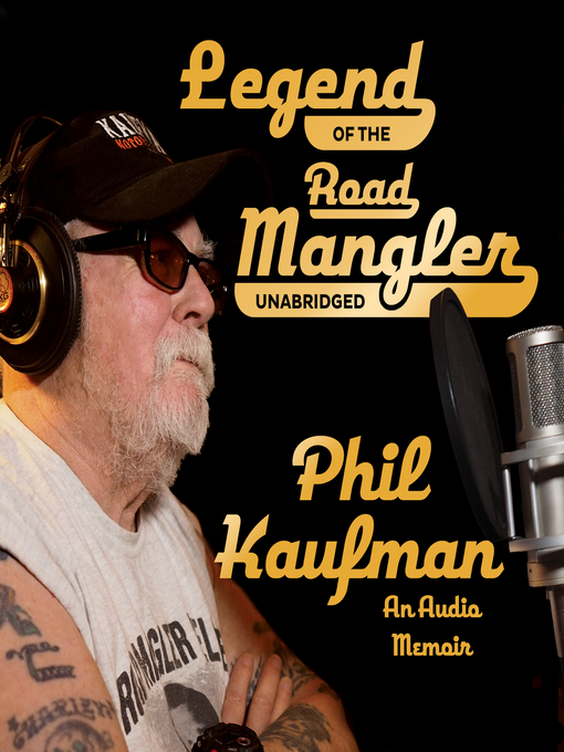 Title details for Legend of the Road Mangler by Phil Kaufman - Available
